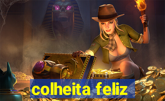 colheita feliz